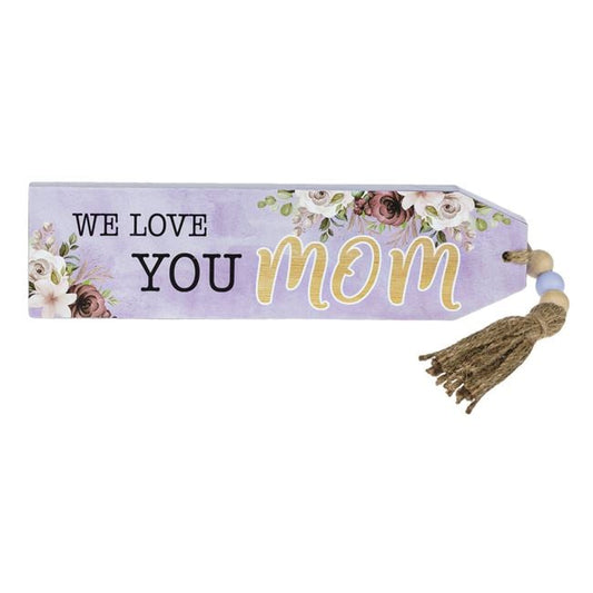 Floral "We Love You Mom" Wooden Bead Sign